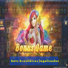 bets brasileiras legalizadas